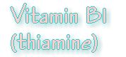 Vitamin B1 - Thiamine - nutritional info
