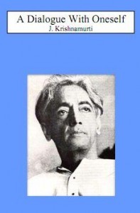 A Dialogue With Oneself by J. Krishnamurti free pdf ebook