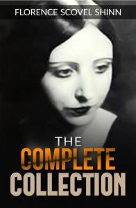 The Complete Works of Florence Scovel Shinn PDF