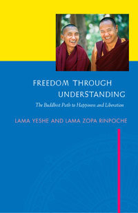 Freedom Through Understanding by Lama Yeshe and Lama Zopa Rinpoche free pdf ebook