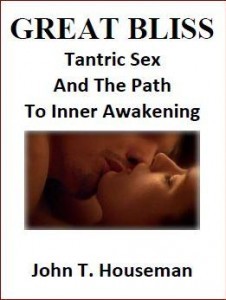 Great Bliss Tantric Sex and the Path to Inner Awakening