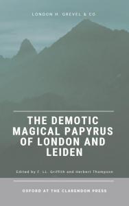 The Demotic Magical Papyrus of London and Leiden PDF