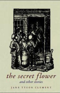 The Secret FLower and other stories free ebook by Jane Tyson Clement