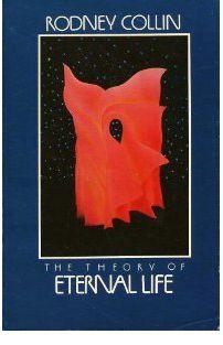 The Theory of Eternal Life by Rodney Collin